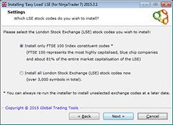Choose to load FTSE 100 stocks or all London Stock Exchange (LSE) stocks (over 3,000 UK stocks in total)